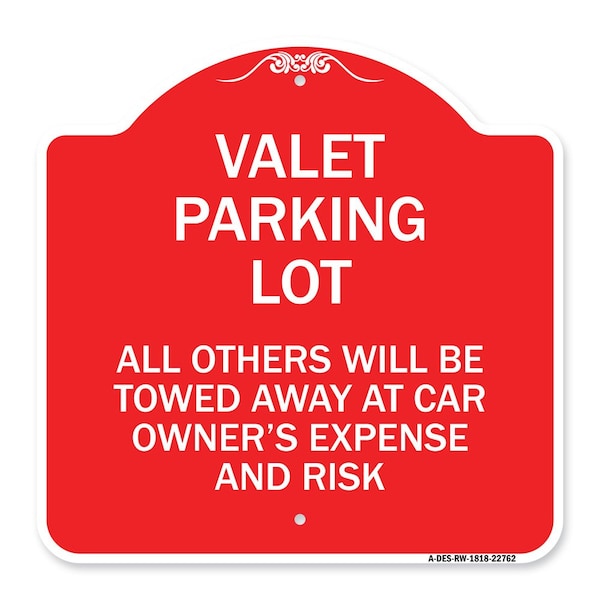 Valet Parking All Others Towed Away Car Owners Expense & Risk Alum Sign, 18" L, 18" H, RW-1818-22762